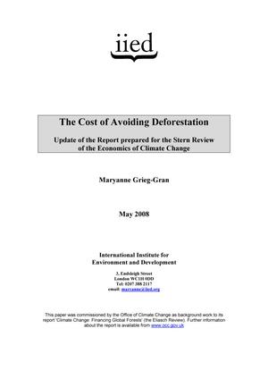 The Cost of Avoiding Deforestation: Update of the Report prepared for the Stern Review of the Economics of Climate Change
