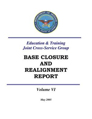 BRAC 2005 DoD Report Volume VI (Education and Training JCSG BRAC Report)