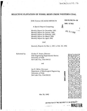 Selective flotation of fossil resin from western coal. A special report comprising: Monthly report for December 1991--April 1992 and Quarterly reports for December 1, 1991--February 29, 1992