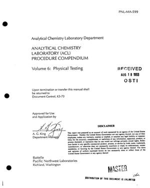 Analytical Chemistry Laboratory (ACL) procedure compendium. Volume 6, Physical testing