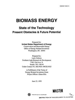 Biomass energy: State of the technology present obstacles and future potential