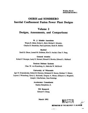 Osiris and SOMBRERO inertial confinement fusion power plant designs. Volume 2, Designs, assessments, and comparisons, Final report