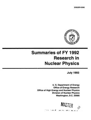 Primary view of object titled 'Summaries of FY 1992 research in nuclear physics'.