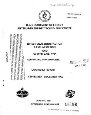 Direct coal liquefaction baseline design and system analysis. Quarterly report, September--December 1990