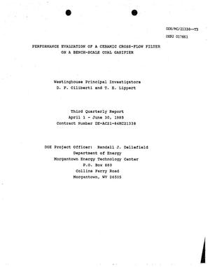 Performance evaluation of a ceramic cross-flow filter on a bench- scale coal gasifier. Third quarterly report, April 1--June 30, 1985