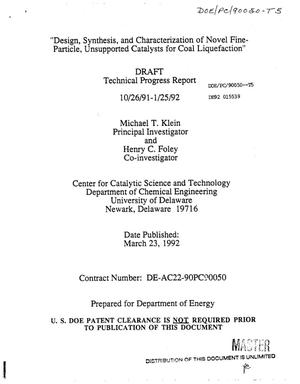 Design, synthesis, and characterization of novel fine-particle, unsupported catalysts for coal liquefaction. Technical progress report, October 26, 1991--January 25, 1992: Draft