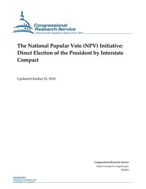 The National Popular Vote (NPV) Initiative: Direct Election of the President by Interstate Compact