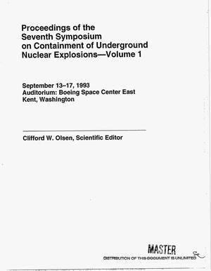 Proceedings of the seventh symposium on containment of underground nuclear explosions. Volume 1