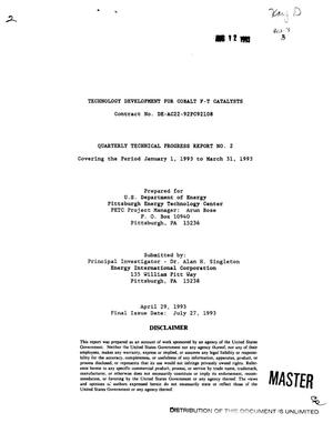 Technology development for cobalt F-T catalysts. Quarterly technical progress report No. 2, January 1, 1993--March 31, 1993