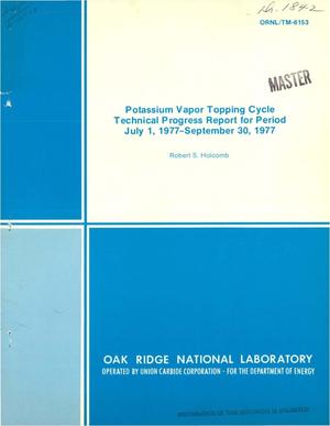 Potassium Vapor Topping Cycle Technical Progress Report for Period July 1, 1977-September 30, 1977