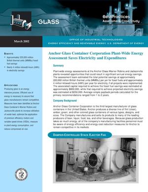 Anchor Glass Container Corporation Plant-Wide Energy Assessment Saves Electricity and Expenditures:Office of Industrial Technologies (OIT) BestPractices Glass Assessment Case Study
