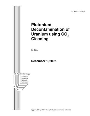 Plutonium Decontamination of Uranium using CO2 Cleaning