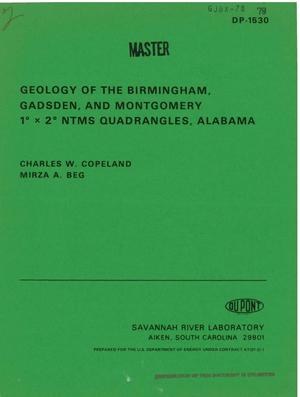 Geology of the Birmingham, Gadsden, and Montgomery 1 exp 0 X 2 exp 0 NTMS Quadrangles, Alabama.
