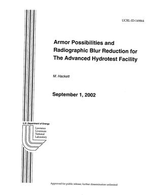 Armor Possibilities and Radiographic Blur Reduction for The Advanced Hydrotest Facility