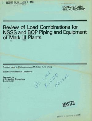 Review of Load Combinations for NSSS and BOP piping and equipment of Mark III plants