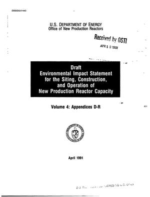Drart environmental impact statement siting, construction, and operation of New Production Reactor capacity. Volume 4, Appendices D-R