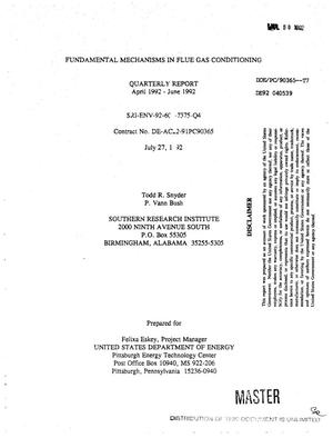 Fundamental mechanisms in flue gas conditioning. Quarterly report, April 1992--June 1992