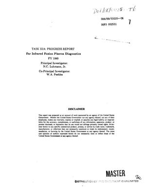 Far infrared fusion plasma diagnostics. Task 3A, Progress report, FY 1990