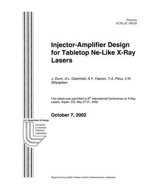 Injector-Amplifier Design for Tabletop Ne-Like X-Ray Lasers