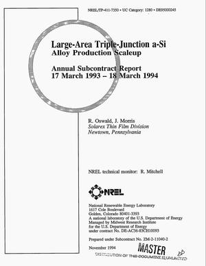 Large-area triple-junction a-Si alloy production scaleup. Annual subcontract report, 17 March 1993--18 March 1994
