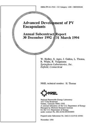Advanced development of PV encapsulants. Annual subcontract report, 30 December 1992--31 March 1994
