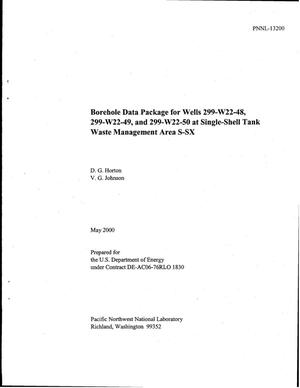 Borehole Data Package for Wells 299-W22-48, 299-W22-49, and 299-W22-50 at Single-Shell Tank Waste Management Area S-SX