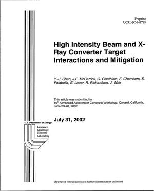 High Intensity Beam and X-Ray Converter Target Interactions and Mitigation
