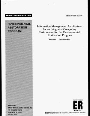 Information Management Architecture for an Integrated Computing Environment for the Environmental Restoration Program. Volume 1, Introduction