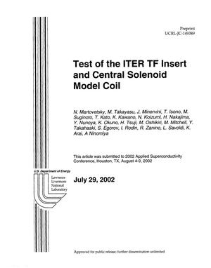 Test of the ITER TF Insert and Central Solenoid Model Coil