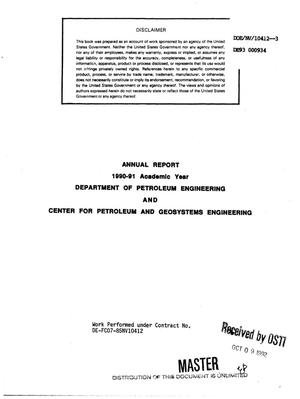 Department of Petroleum Engineering and Center for Petroleum and Geosystems Engineering annual report, 1990--1991 academic year