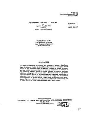 National Institute for Petroleum and Energy Research quarterly technical report, April 1--June 30, 1992. Volume 2, Energy production research
