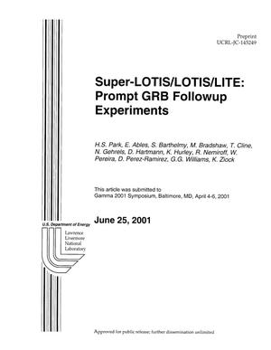Super-LOTIS/LOTIS/LITE: Prompt GRB Followup Experiments