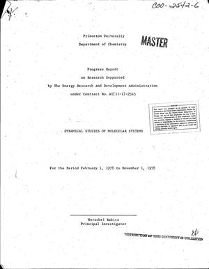Dynamical Studies of Molecular Systems. Progress Report. February 1, 1978-November 1, 1978