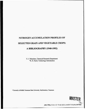 Nitrogen accumulation profiles of selected grain and vegetable crops: A bibliography (1940-1992)