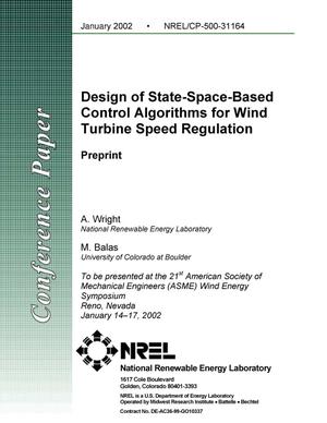 Design of State-Space-Based Control Algorithms for Wind Turbine Speed Regulation: Preprint