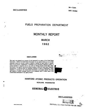 Fuels Preparation Department monthly report, March 1962