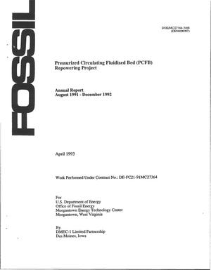 Pressurized Circulating Fluidized Bed (PCFB) Repowering Project. Annual report, August 1991--December 1992