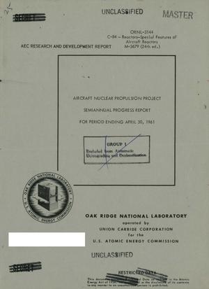Aircraft Nuclear Propulsion Project Semiannual Progress Report for Period Ending April 30, 1961