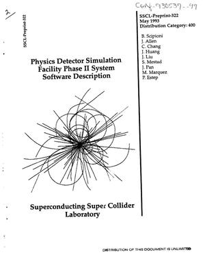 Physics Detector Simulation Facility Phase II system software description