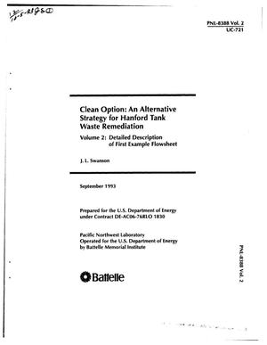 Clean option: An alternative strategy for Hanford Tank Waste Remediation. Volume 2, Detailed description of first example flowsheet