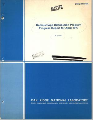Radioisotope Distribution Program progress report for April 1977
