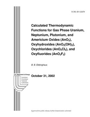 Calculated Thermodynamic Functions for Gas Phase Uranium, Neptunium, Plutonium, and Americium Oxides (AnO3), Oxyhydroxides (AnO2(OH)2), Oxychlorides (AnO2Cl2), and Oxyfluorides (AnO2F2)
