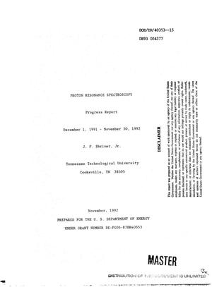 Proton resonance spectroscopy. Progress report, December 1, 1991--November 30, 1992