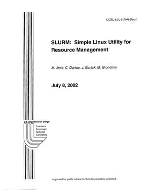 SLURM: Simple Linux Utility for Resource Management