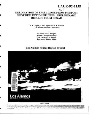 Primary view of object titled 'Delineation of spall zone from pre/post shot reflections studies: Preliminary results from BEXAR. Los Alamos Source Region Project'.