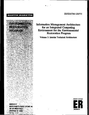 Information management architecture for an integrated computing environment for the Environmental Restoration Program. Environmental Restoration Program, Volume 3, Interim technical architecture