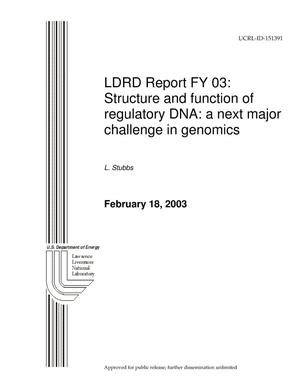 LDRD Report FY 03: Structure and Function of Regulatory DNA: A Next Major Challenge in Genomics