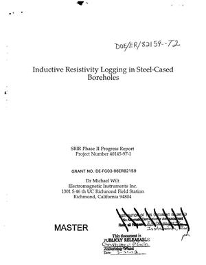 Inductive Resistivity Logging in Steel-Cased Boreholes. SBIR Phase 2 Progress Report