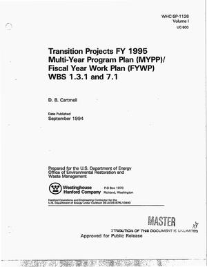 Transition projects FY 1995 multi-year program/fiscal year work plan WBS 1.3.1. and 7.1