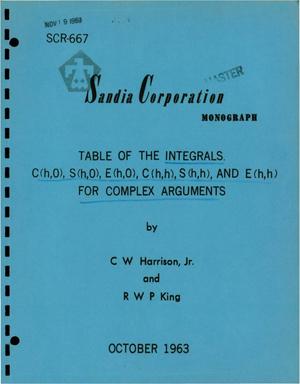 Table of the Integrals - C(h,O), S(h,O), E(h,O), C(h, h), S(h,h), and E(h,h) for Complex Arguments